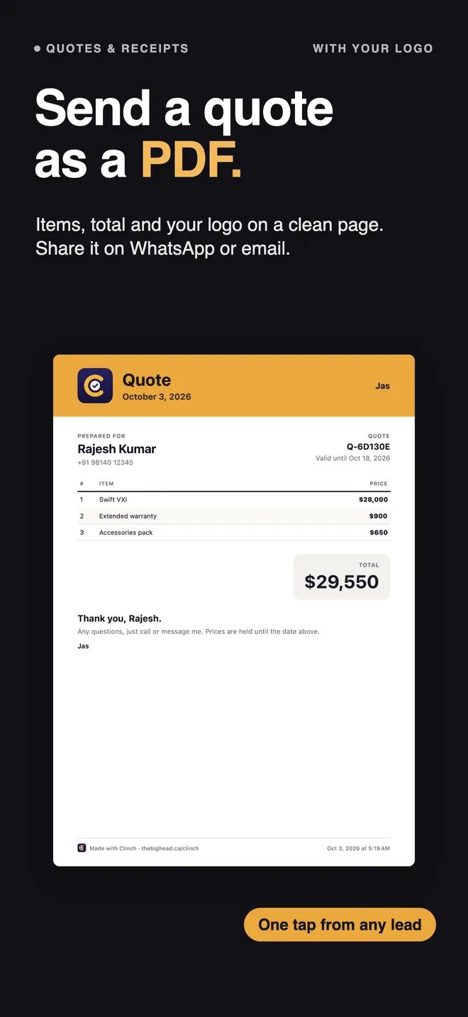 Send a quote as a PDF: items, total and your logo on a clean page, shared on WhatsApp or email.