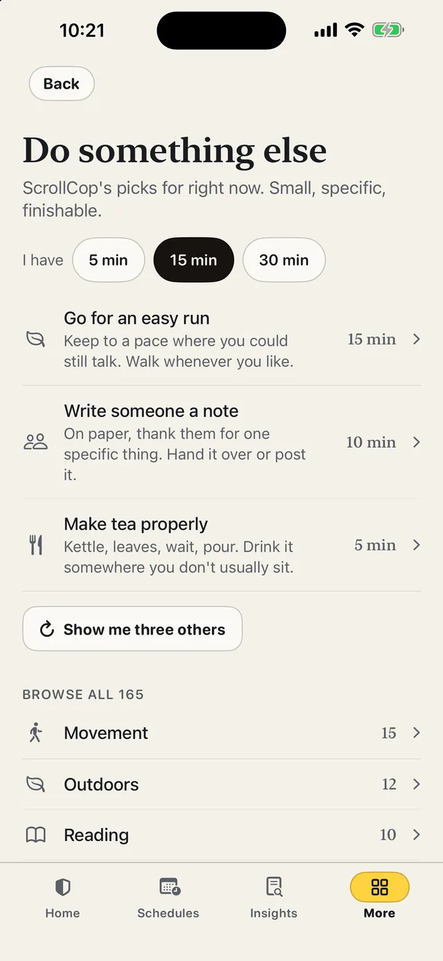 Do something else: picks for 15 minutes like Go for an easy run, Write someone a note and Make tea properly, and 165 ideas to browse by category.