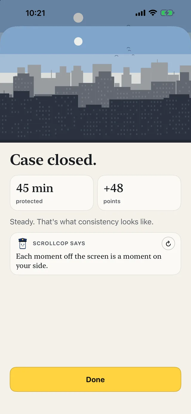 ScrollCop after a block: Case closed, 45 min protected, and a line from ScrollCop — Each moment off the screen is a moment on your side